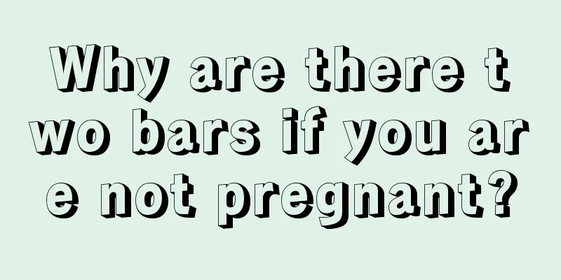 Why are there two bars if you are not pregnant?