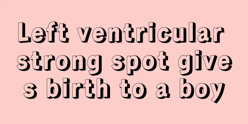 Left ventricular strong spot gives birth to a boy