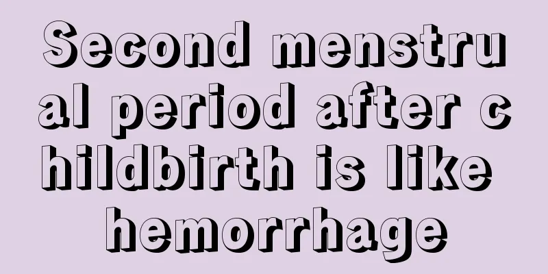 Second menstrual period after childbirth is like hemorrhage