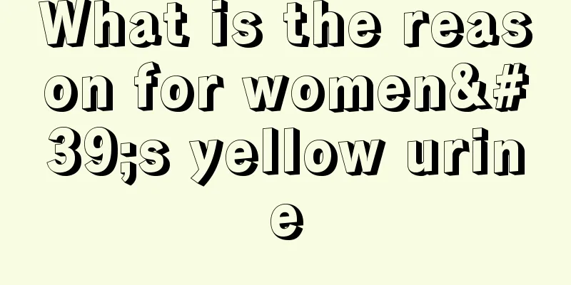 What is the reason for women's yellow urine