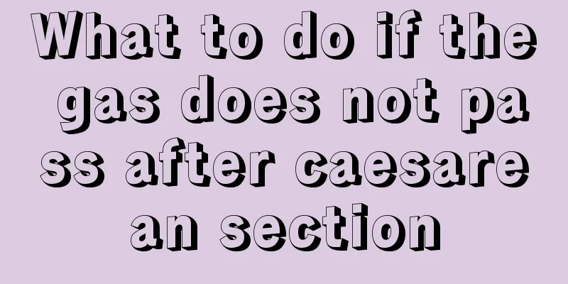 What to do if the gas does not pass after caesarean section