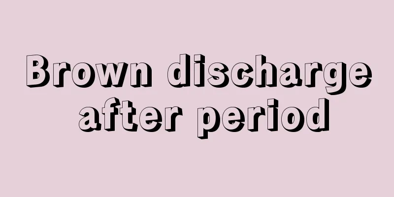 Brown discharge after period