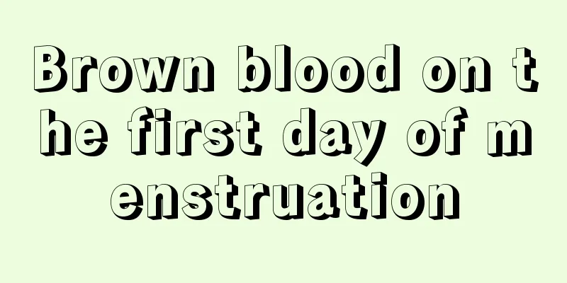 Brown blood on the first day of menstruation