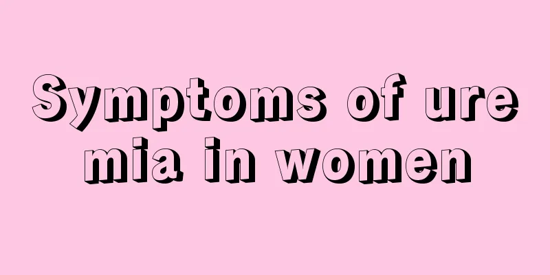 Symptoms of uremia in women