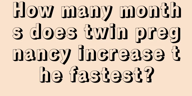 How many months does twin pregnancy increase the fastest?