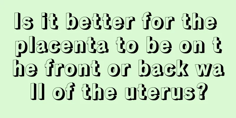 Is it better for the placenta to be on the front or back wall of the uterus?