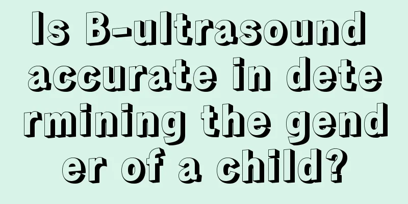 Is B-ultrasound accurate in determining the gender of a child?