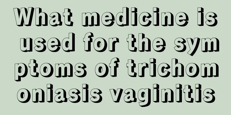 What medicine is used for the symptoms of trichomoniasis vaginitis