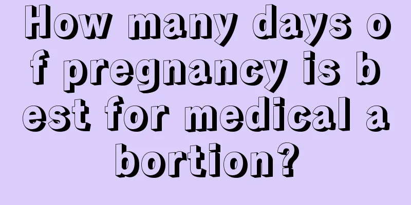 How many days of pregnancy is best for medical abortion?