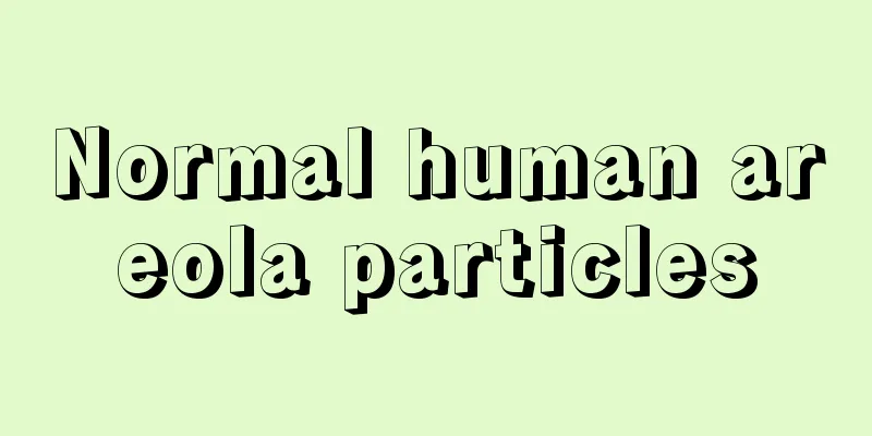 Normal human areola particles