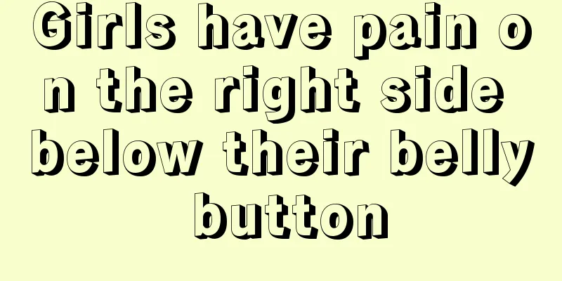 Girls have pain on the right side below their belly button