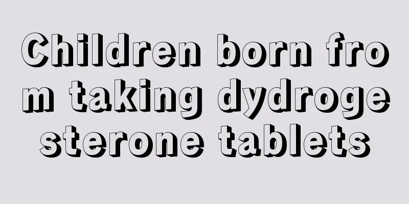 Children born from taking dydrogesterone tablets