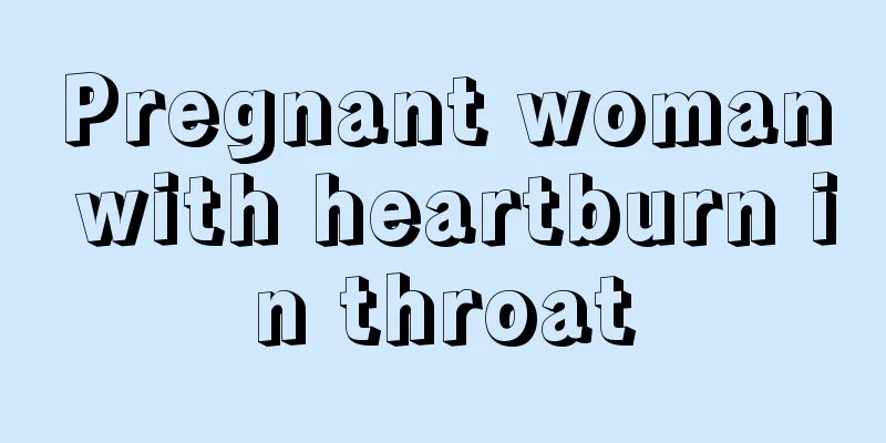 Pregnant woman with heartburn in throat