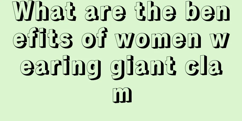 What are the benefits of women wearing giant clam