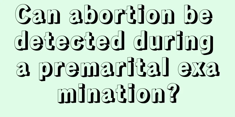 Can abortion be detected during a premarital examination?