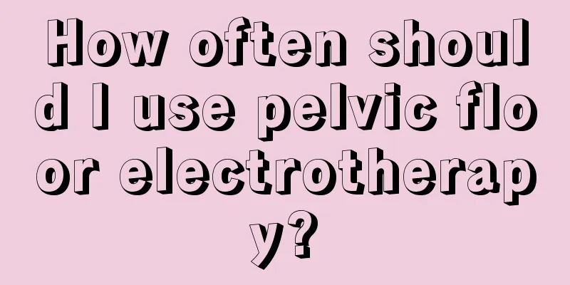 How often should I use pelvic floor electrotherapy?