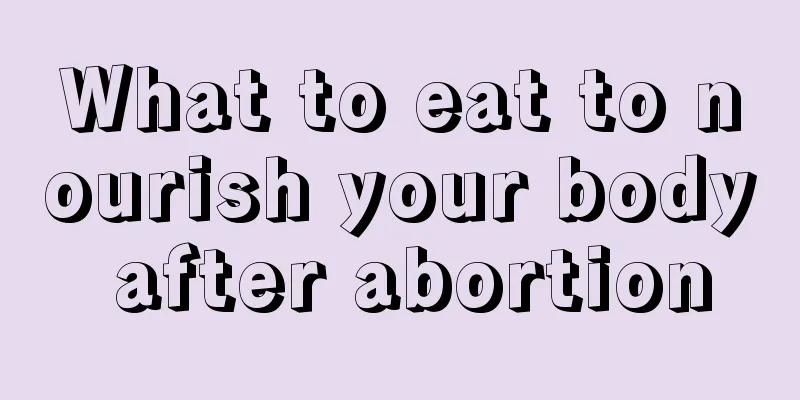 What to eat to nourish your body after abortion