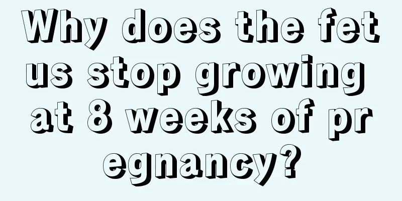 Why does the fetus stop growing at 8 weeks of pregnancy?