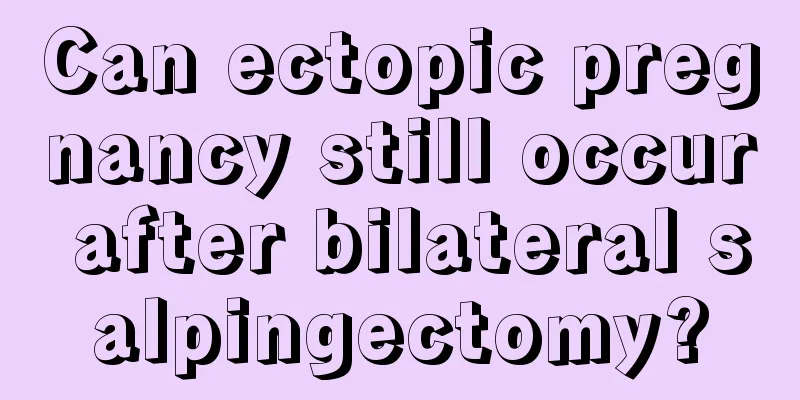 Can ectopic pregnancy still occur after bilateral salpingectomy?