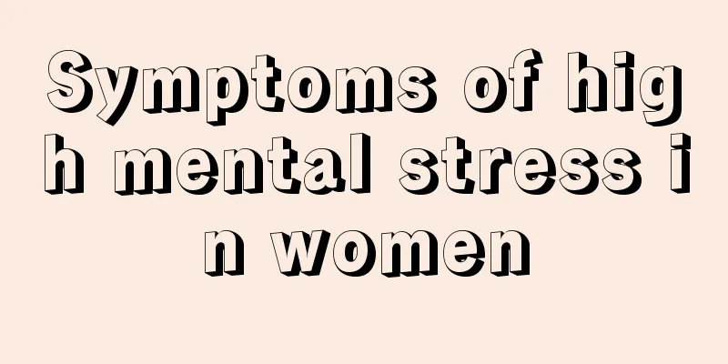 Symptoms of high mental stress in women