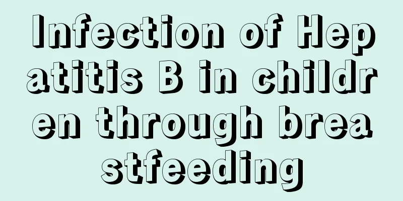 Infection of Hepatitis B in children through breastfeeding