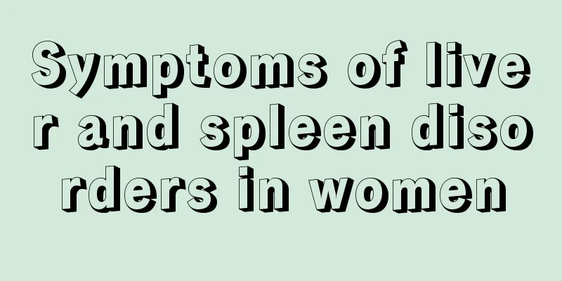 Symptoms of liver and spleen disorders in women