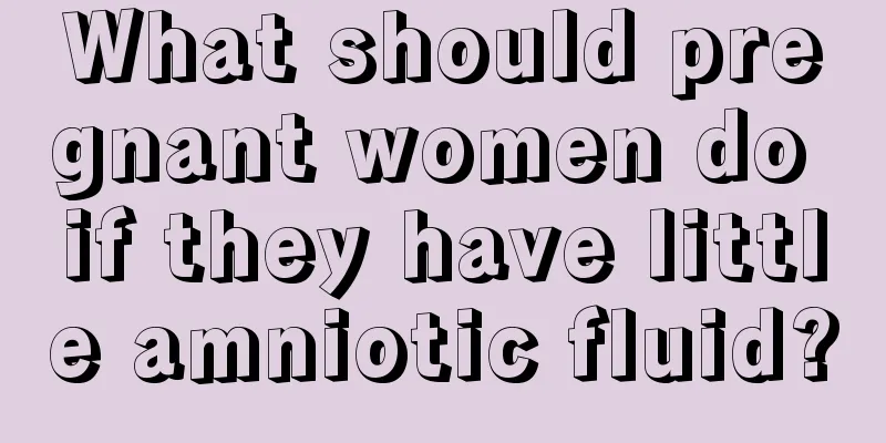 What should pregnant women do if they have little amniotic fluid?