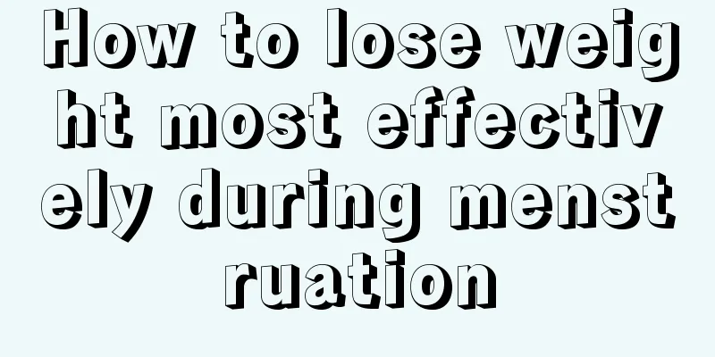 How to lose weight most effectively during menstruation