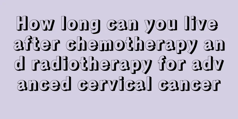 How long can you live after chemotherapy and radiotherapy for advanced cervical cancer