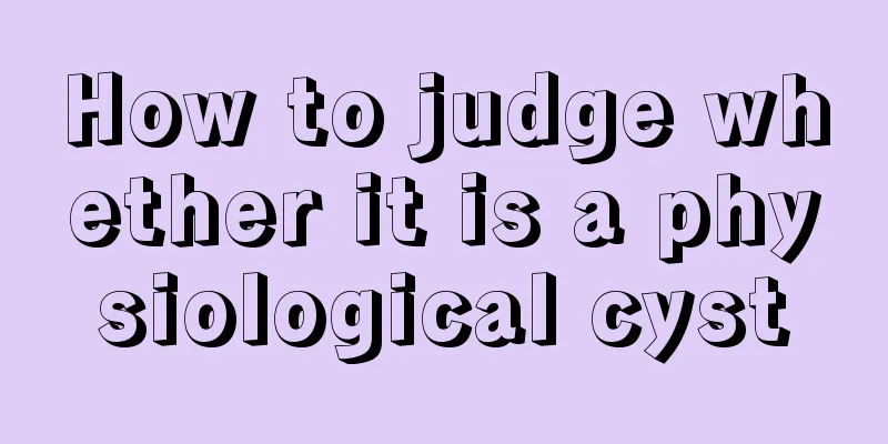 How to judge whether it is a physiological cyst