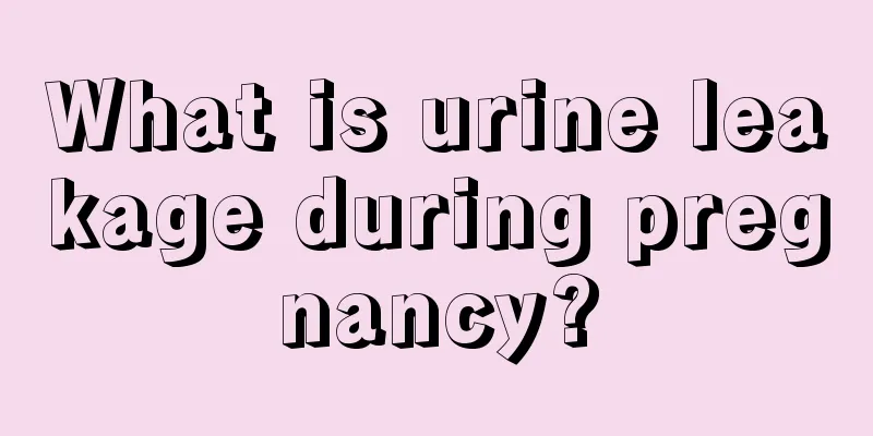 What is urine leakage during pregnancy?