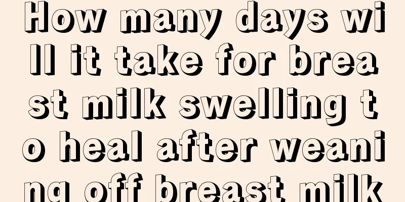 How many days will it take for breast milk swelling to heal after weaning off breast milk