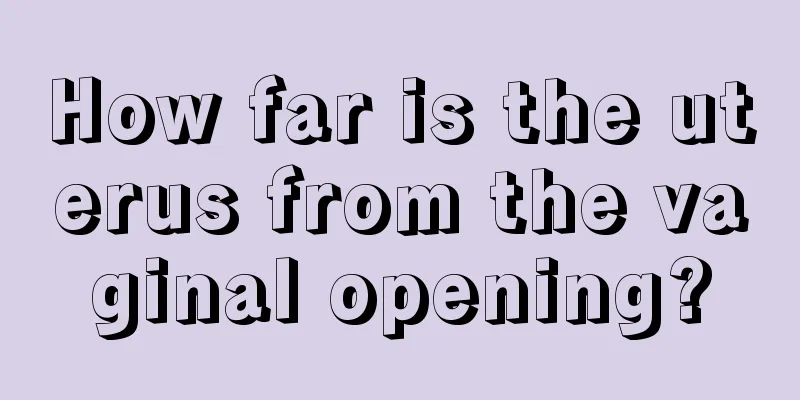 How far is the uterus from the vaginal opening?