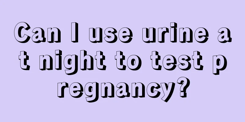 Can I use urine at night to test pregnancy?