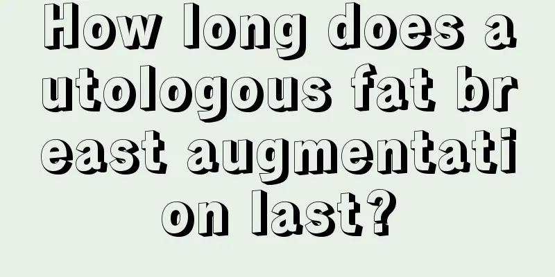 How long does autologous fat breast augmentation last?