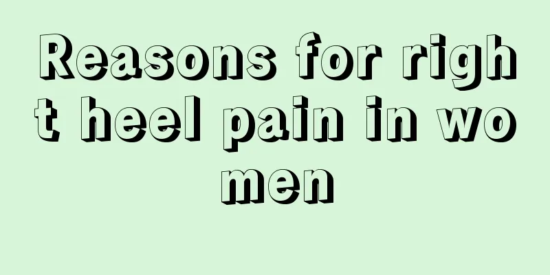 Reasons for right heel pain in women