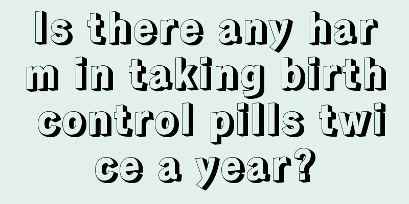 Is there any harm in taking birth control pills twice a year?