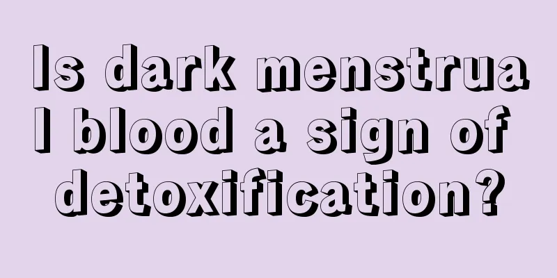 Is dark menstrual blood a sign of detoxification?