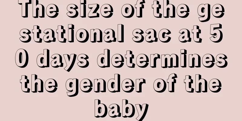 The size of the gestational sac at 50 days determines the gender of the baby