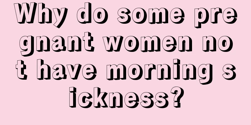 Why do some pregnant women not have morning sickness?