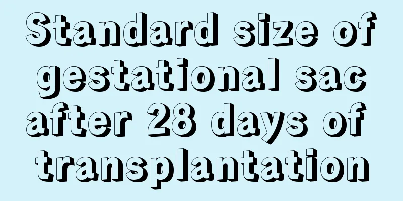 Standard size of gestational sac after 28 days of transplantation