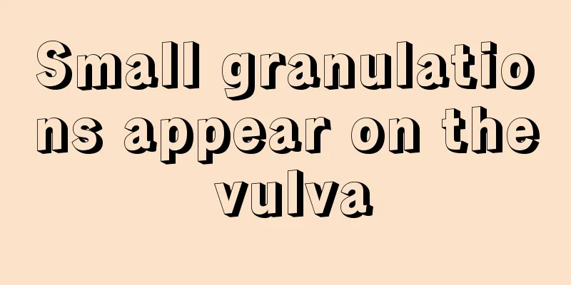 Small granulations appear on the vulva