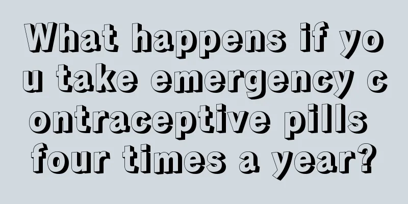 What happens if you take emergency contraceptive pills four times a year?