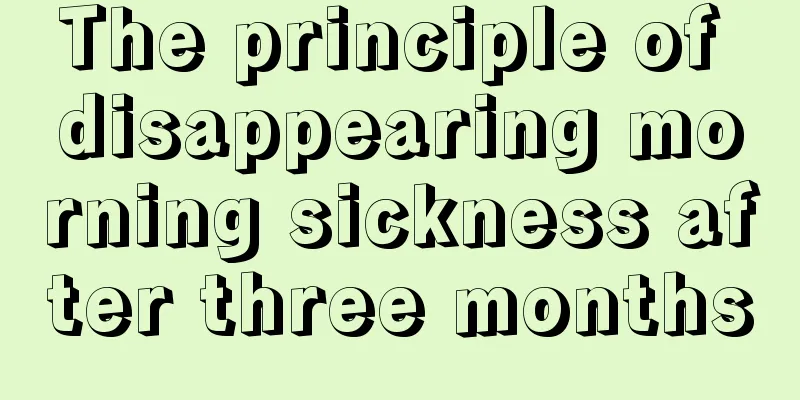 The principle of disappearing morning sickness after three months