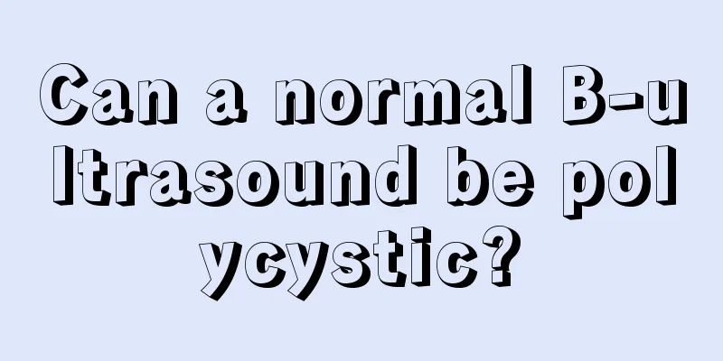 Can a normal B-ultrasound be polycystic?