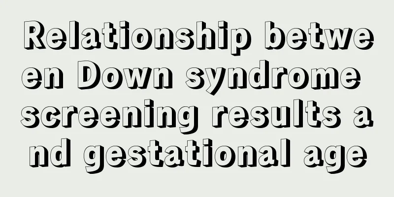 Relationship between Down syndrome screening results and gestational age