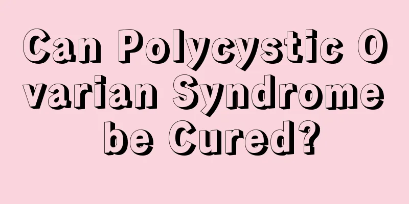 Can Polycystic Ovarian Syndrome be Cured?