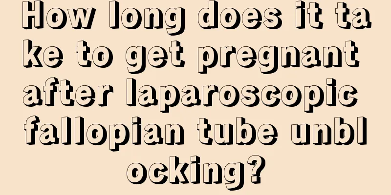 How long does it take to get pregnant after laparoscopic fallopian tube unblocking?