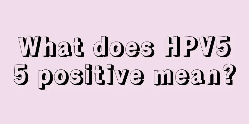 What does HPV55 positive mean?