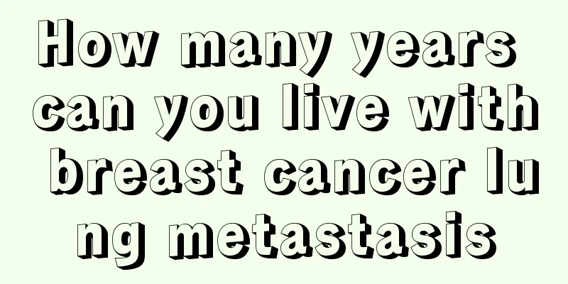 How many years can you live with breast cancer lung metastasis